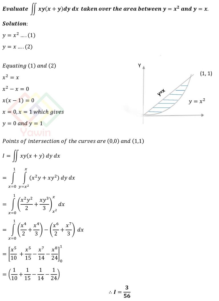 Evaluate double integral of [xy(x+y) dy dx ] taken over the area ...