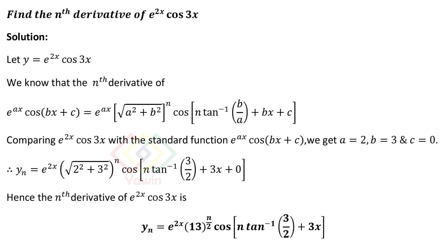 Find the nth derivative of e^2x cos3x Yawin