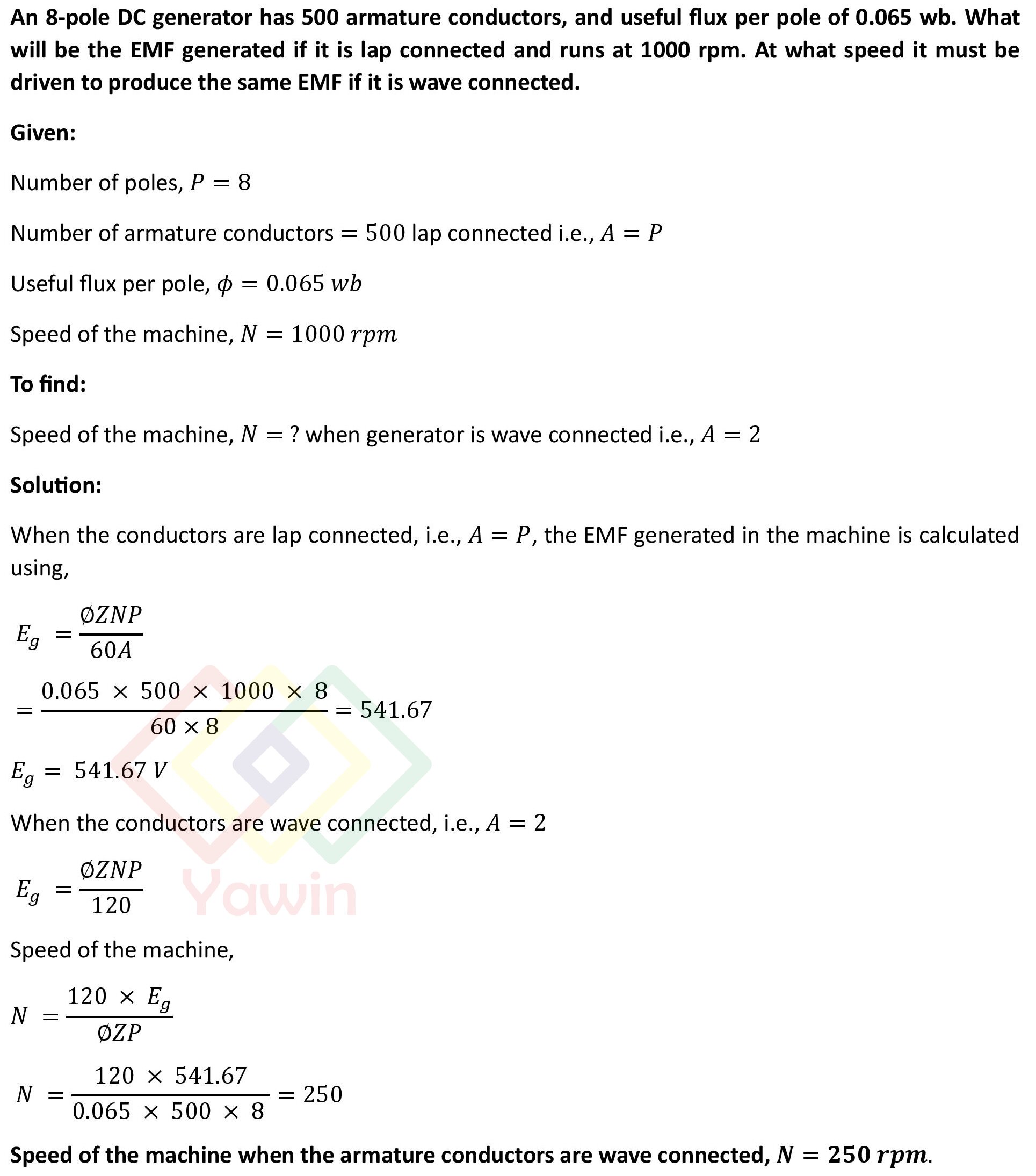 An 8pole DC generator has 500 armature conductors, and useful flux per